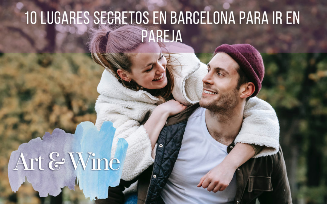 10 Secret Places to go as a Couple in Barcelona