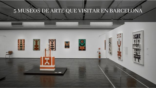 5 museos de arte en Barcelona